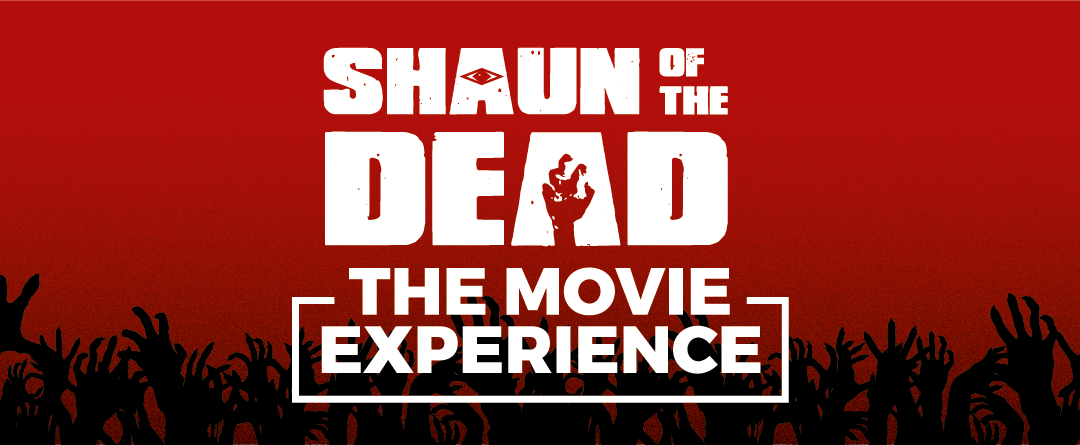 Go to London for “SHAUN OF THE DEAD: THE MOVIE EXPERIENCE” Oct 25-28
