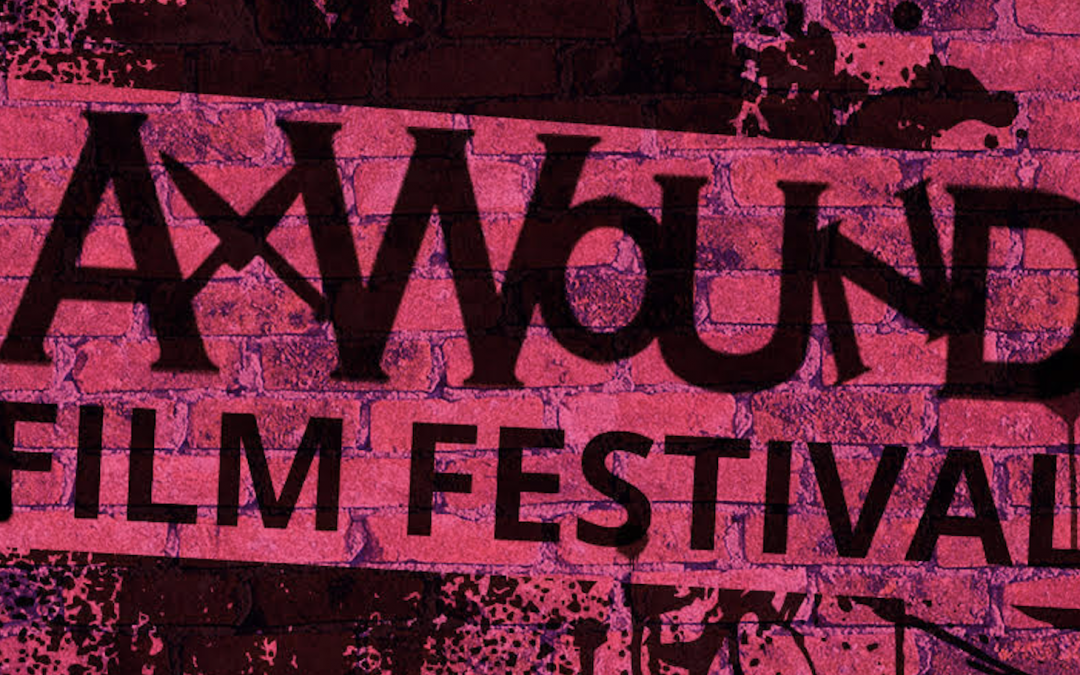 Rue Morgue Goes to Ax Wound Film Festival