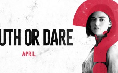 Movie Review: We Dare You To Sit Through “Blumhouse’s Truth or Dare”