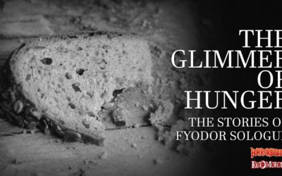 Horrorbabble continues its celebration of Russian writer Fyodor Sologub