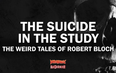 Horrorbabble Presents New Series, “The Weird Tales of Robert Bloch”