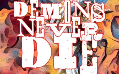 Horror Comes Alive With Short Fiction and Artwork Collection “Demons Never Die”