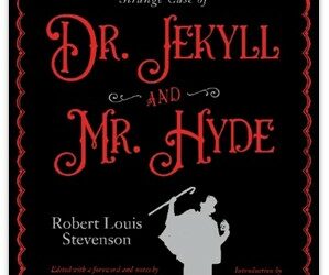 Prepare for The New Annotated “STRANGE CASE OF DR. JEKYLL AND MR. HYDE”