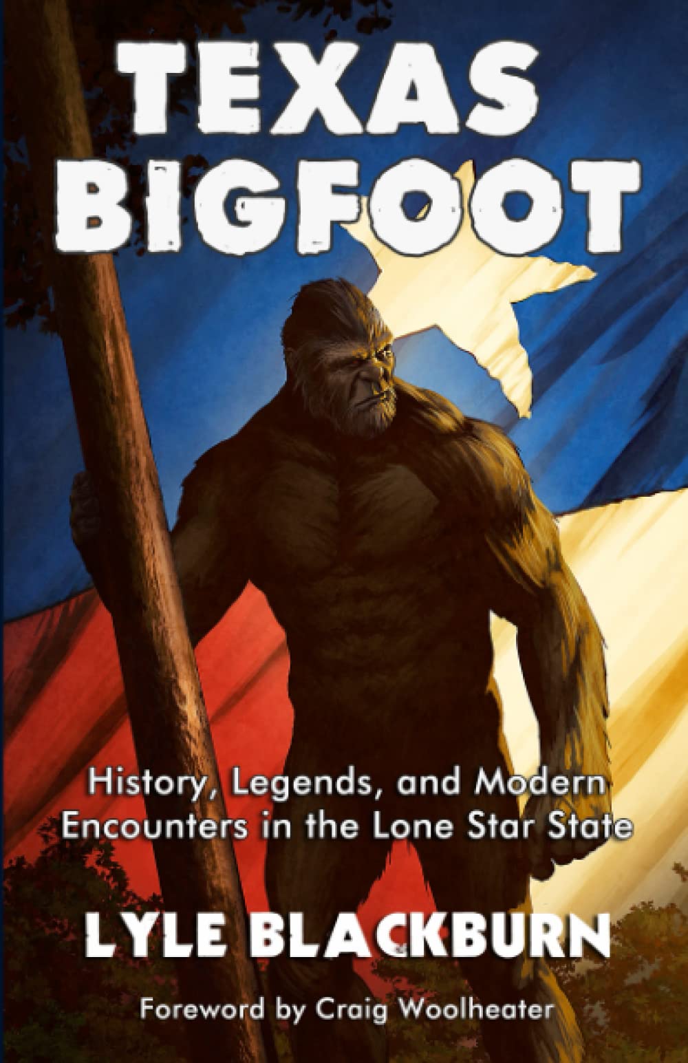 Search Out the Southern Sasquatch with Lyle Blackburn's "TEXAS BIGFOOT