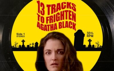 “13 Tracks to Frighten Agatha Black” Soundtrack Arriving on Friday the 13th