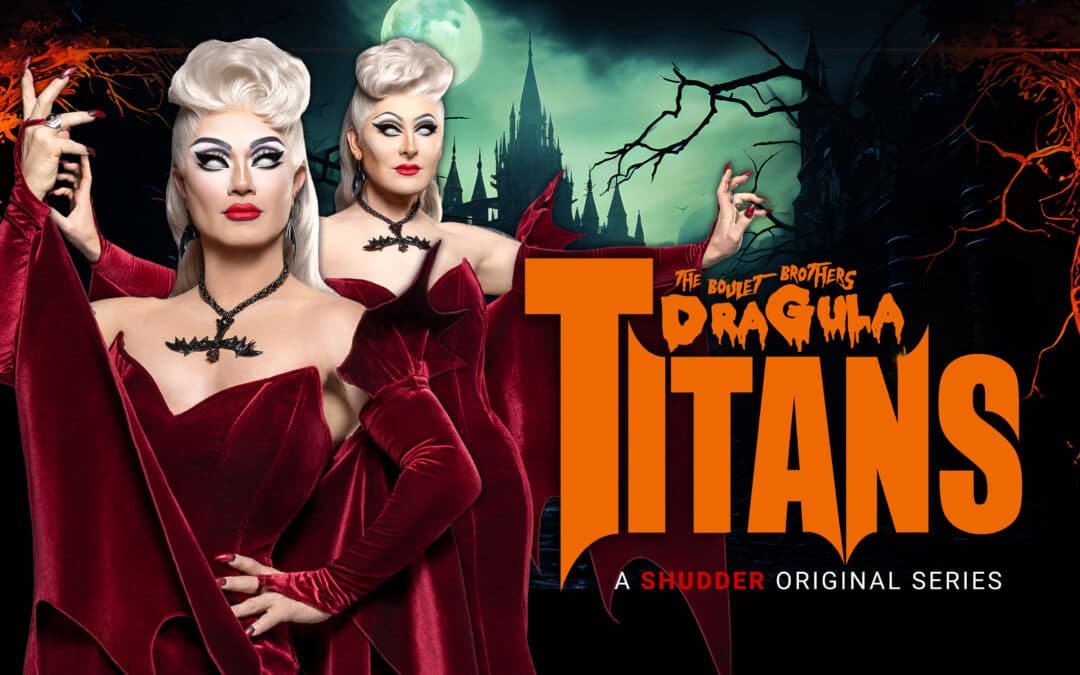 “The Boulet Brothers’ Dragula: Titans” Returns This October