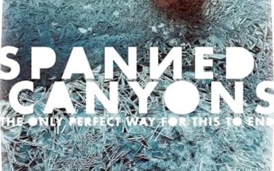 EXCLUSIVE VIDEO PREMIERE: SPANNED CANYONS’ “FORMIDABLE” GIVES US YET ANOTHER REASON TO STAY THE HELL OUT OF THE WOODS