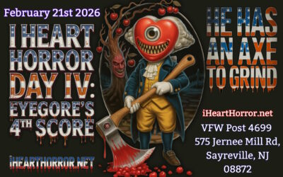 TROMA, “FRIDAY THE 13TH” AND “SCREAM” STARS SET TO TAKE OVER SAYREVILLE FEB. 21ST FOR FOURTH ANNUAL “I HEART HORROR DAY” CHARITY CONVENTION