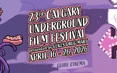 CALGARY UNDERGROUND FILM FESTIVAL 2026 LINEUP IS HERE!