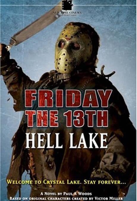 TIE-IN ME UP, TIE-IN ME DOWN: JASON GOES BACK TO HELL IN “FRIDAY THE 13TH: HELL LAKE”